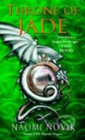 Kniha: Throne of Jade (Naomi Noviková). Del Rey, 2006