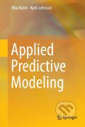 Kniha: Applied Predictive Modeling (Kjell Johnson). Springer New York, 2013