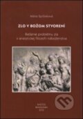 Kniha: Zlo v Božom stvorení (Mária Spišiaková). 