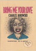 Kniha: Bring Me Your Love (Charles Bukowski). HarperCollins, 1992