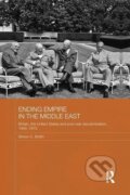 Kniha: Ending Empire in the Middle East (Simon C. Smith). Routledge, 2013