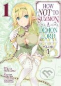 Kniha: How NOT to Summon a Demon Lord 1 (Yukiya Murasaki). Seven Seas, 2018