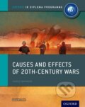 Kniha: Causes and Effects of 20th Century Wars: IB History Course Book: Oxford IB Diploma Program 1st (David Smith)
