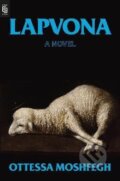 Kniha: Lapvona : A Novel (Ottessa Moshfegh). Penguin Putnam Inc, 2022