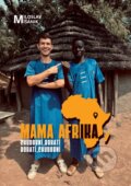 Kniha: Mama Afrika (Milo Mišánik). Tlačiareň P+M, 2025