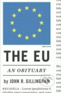 Kniha: The Eu : An Obituary (John Gillingham). Verso, 2018