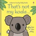 Kniha: That´s not my koala... (Fiona Wattová). Usborne, 2019