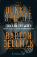 Kniha: Der dunkle Spiegel - Edward Snowden und die globale Überwachungsindustrie (Barton Gellman). , 2020