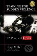 Kniha: Training for Sudden Violence (Rory Miller). , 2016