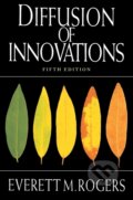 Kniha: Diffusion of Innovations, 5th Edition (Everett M. Rogers). Free Press, 2003