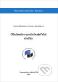 Kniha: Obchodno- podnikateľské služby (Monika Krošláková a Valéria Michalová). , 2016