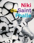 Kniha: Niki de Saint Phalle (Kunsthaus Zurich, Schirn Kunsthalle Frankfurt a Zürcher Kunstgesellschaft). Slovart, 2022