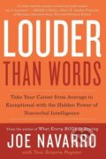 Kniha: Louder Than Words (Joe Navarro). , 2011