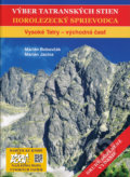 Výber tatranských stien - Horolezecký sprievodca - Marián Bobovčák, Marián Jacina, 2018