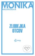 E-kniha: Zlodejka otcov (Monika Macháčková), 2018