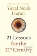 21 Lessons for the 21st Century - Yuval Noah Harari, 2018
