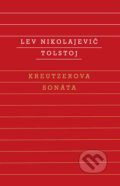 Kreutzerova sonáta - Lev Nikolajevič Tolstoj, Odeon CZ, 2018