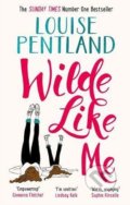 Wilde Like Me - Louise Pentland, Zaffre, 2018