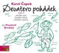 Devatero pohádek - výběr 1 - Karel Čapek, Vyšehrad, AudioStory, 2014