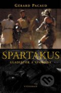 Kniha: Spartakus (Gérard Pacaud). Vyšehrad, 2005