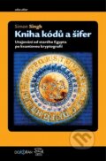 Kniha kódů a šifer - Simon Singh, Dokořán, 2009