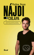 Nájdi si chlapa - Matthew Hussey, Ikar, 2018