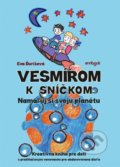 Kniha: Vesmírom k sníčkom (Eva Ďurišová). Enribook, 2018