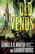 Kniha: Old Venus (R. R. George Martin). Titan Books, 2015