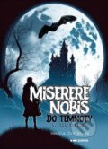Kniha: Miserere nobis: Do temnoty (Monika Dvořáková)