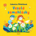 Kniha: Veselé samohlásky (Katarína Ilkovičová a Ľubomíra Miháliková). Pars Artem, 2019
