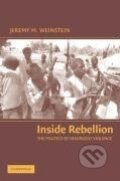 Kniha: Inside Rebellion (Jeremy M. Weinstein). Cambridge University Press, 2006