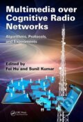 Kniha: Multimedia over Cognitive Radio Networks (Fei Hu). CRC Press, 2014