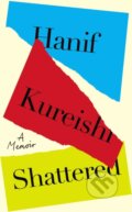 Kniha: Shattered (Hanif Kureishi). Penguin Books, 2024