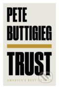 Kniha: Trust (Pete Buttigieg). , 2020