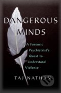 Kniha: Dangerous Minds (Dr Taj Nathan). Slovart, 2022