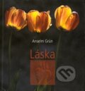 Kniha: Láska (Anselm Grün). Lúč, 2003