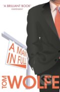 Kniha: A Man In Full (Tom Wolfe). , 2011