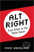 Kniha: Alt-Right (Mike Wendling). Pluto Press, 2018