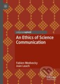 Kniha: An Ethics of Science Communication (Joan Leach). Springer International Publishing, 2019