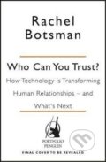 Kniha: Who Can You Trust? (Rachel Botsman). , 2017