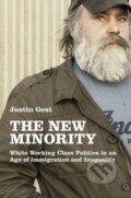 Kniha: The New Minority (Justin Gest). Oxford University Press, 2016