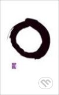 Kniha: Great Ideas: Writings from the Zen Masters (Various). Penguin Books, 2009