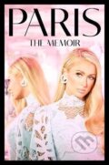 Kniha: Paris: The Memoir (Paris Hilton). HarperCollins Publishers, 2023
