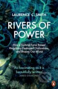 Kniha: Rivers of Power (Laurence C. Smith). Penguin Books, 2021