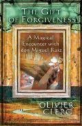 Kniha: Gift of Forgiveness (Miguel Don Ruiz). Findhorn