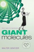 Kniha: Giant Molecules (Walter Gratzer). OUP Oxford, 2011