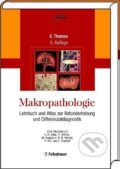 Kniha: Makropathologie (Carlos Thomas). Schattauer, 2003