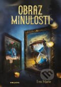 Kniha: Obraz minulosti (Eva Marie). Pointa, 2025