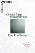 Kniha: Metaphysik (Christof Rapp). C. H. Beck, 2016