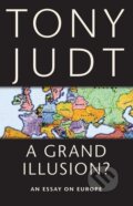 Kniha: A Grand Illusion? (Tony Judt). New York University Press, 2011
